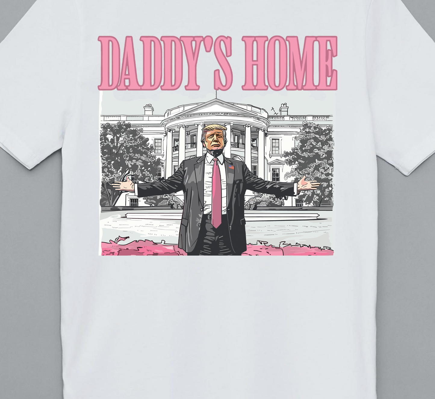 Trump Pink Daddy's Home t-shirt