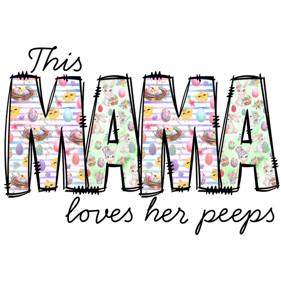 This Mama Loves Her Peeps DTF Transfer