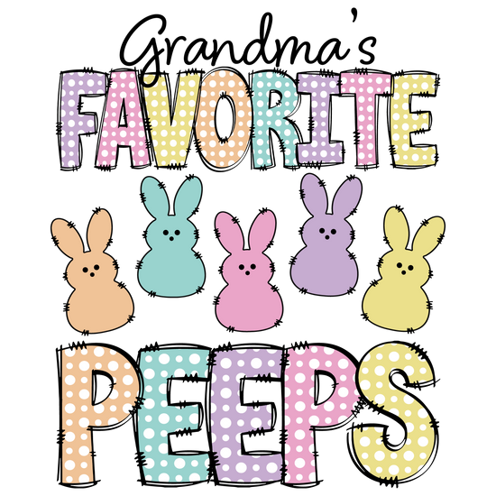 Grandma's favorite Peeps DTF Transfer