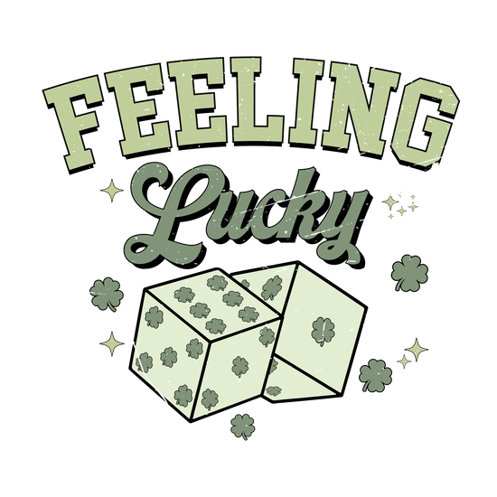 Feeling Lucky DTF Transfer