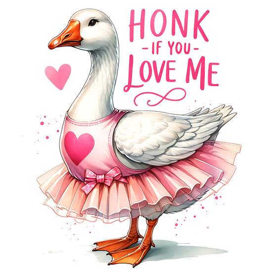Honk if You Love Me DTF Transfer
