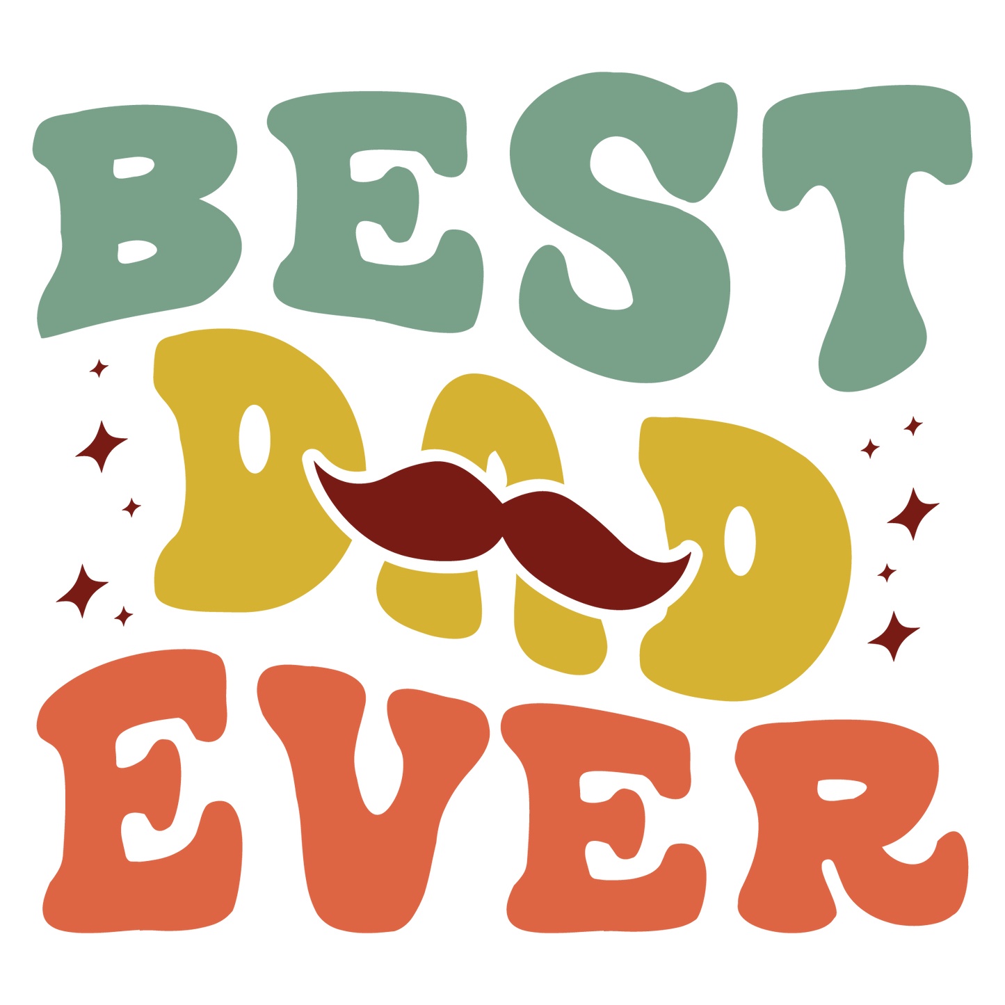 Best Dad Ever DTF Transfer