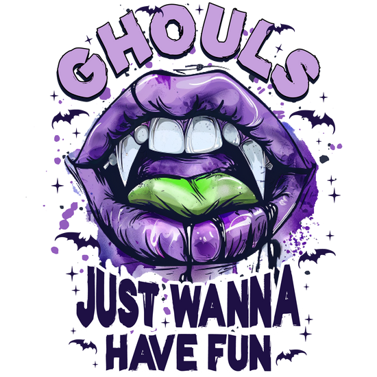 Ghouls Just Wanna Have Fun DTF Transfer