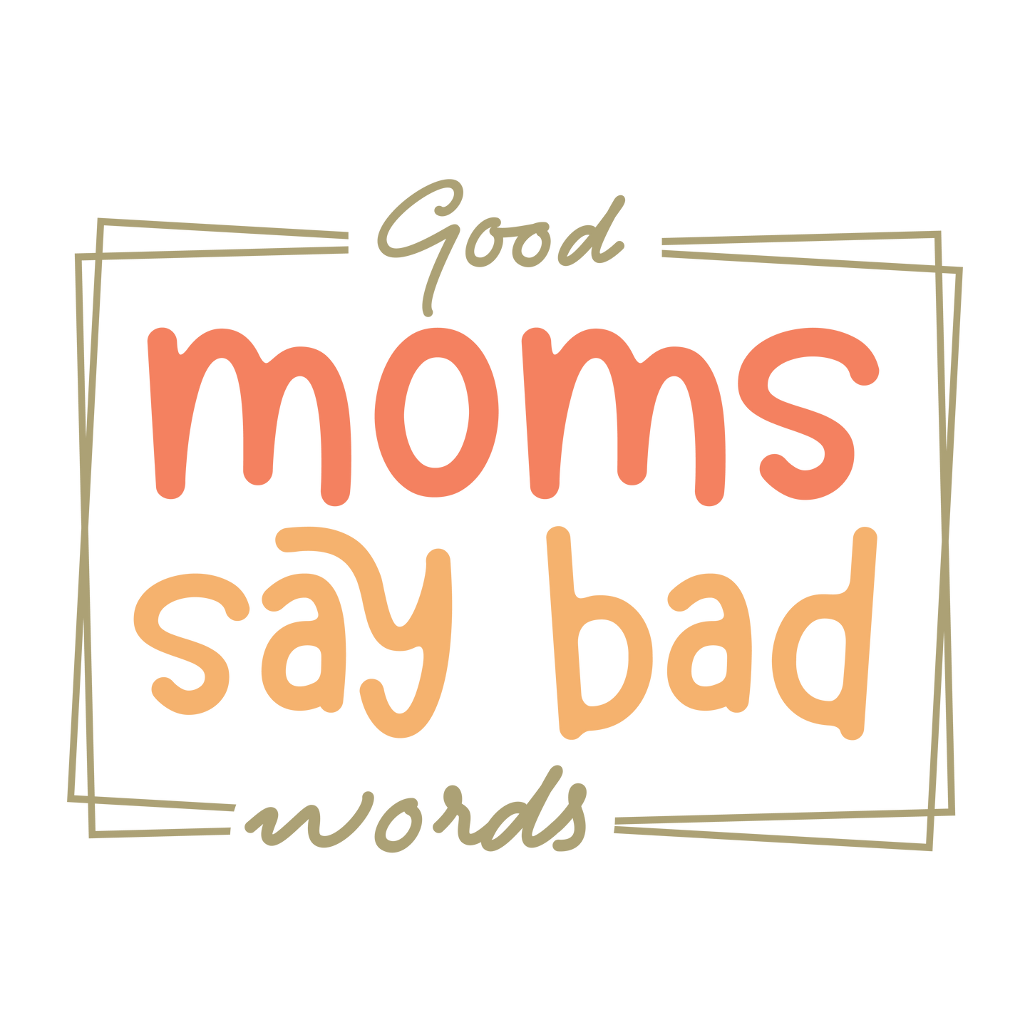Good Moms Say Bad Words DTF Transfer