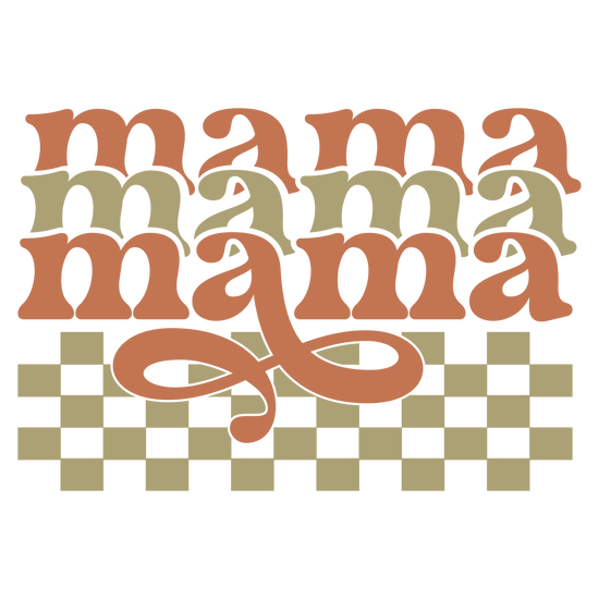 Mama Mama Mama DTF Transfer