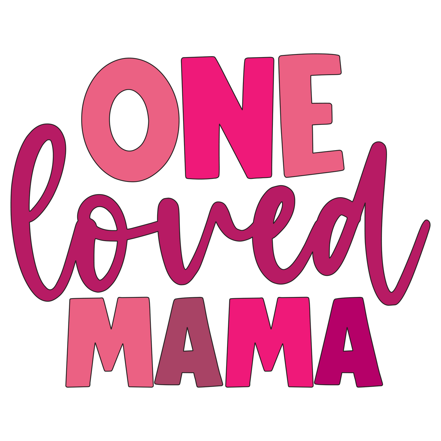 One Loved Mama DTF Transfer