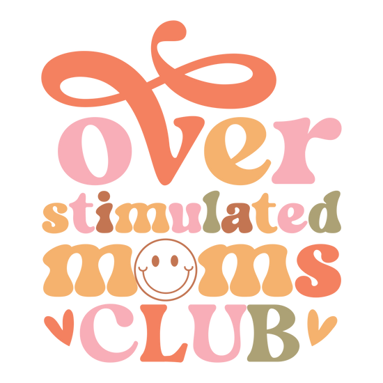 Over Stimulated Moms Club DTF Transfer