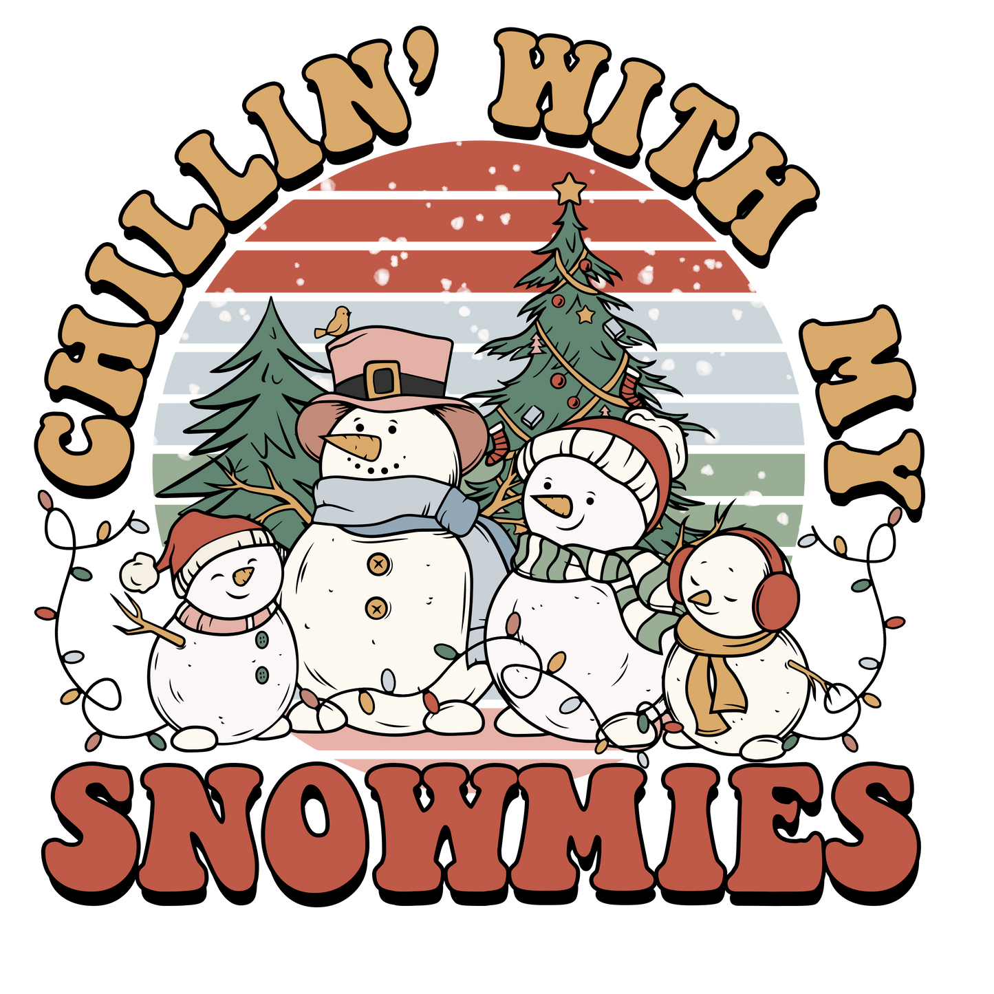 Chillin' with My Snowmies DTF Transfer