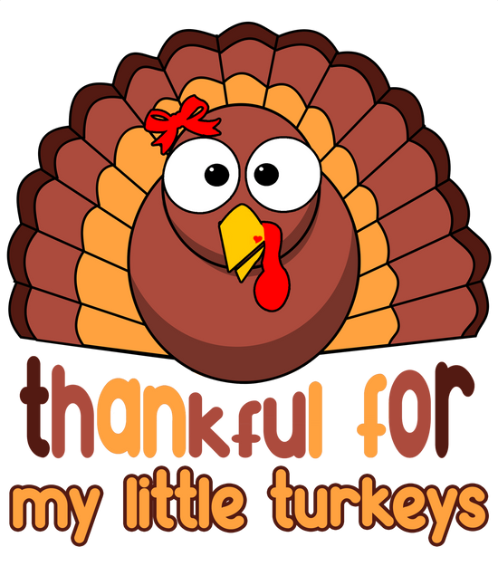 Thankful for My Little Turkeys DTF Transfer