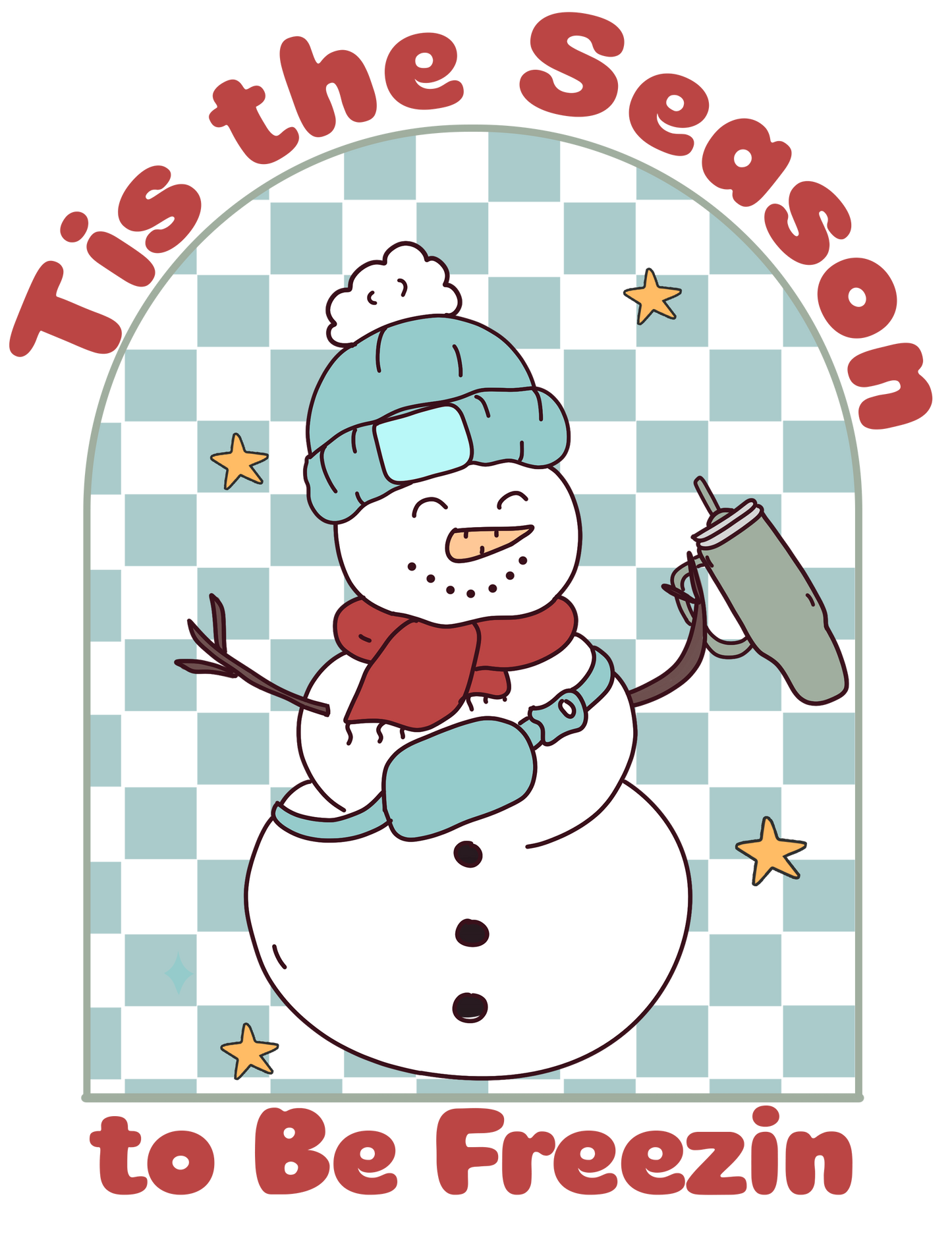 Tis' The Season to be Freezin DTF Transfer